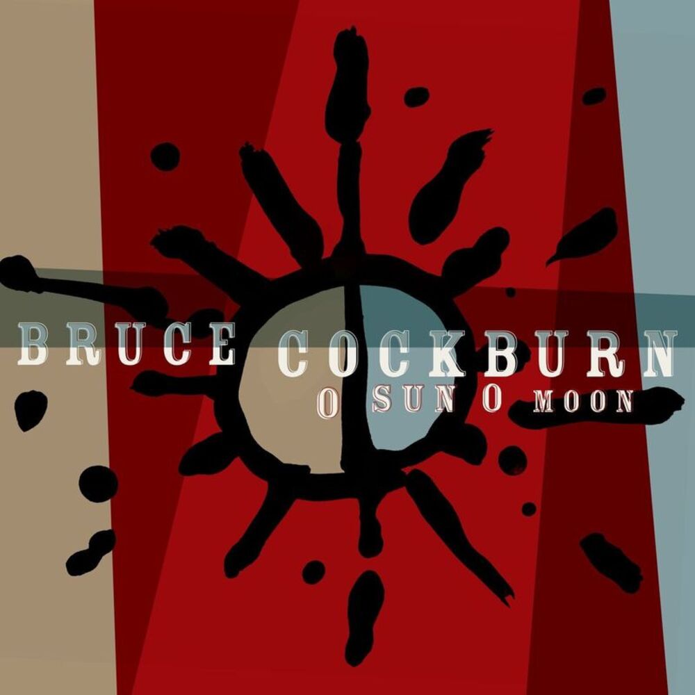 Bruce Cockburn - O Sun O Moon  CD